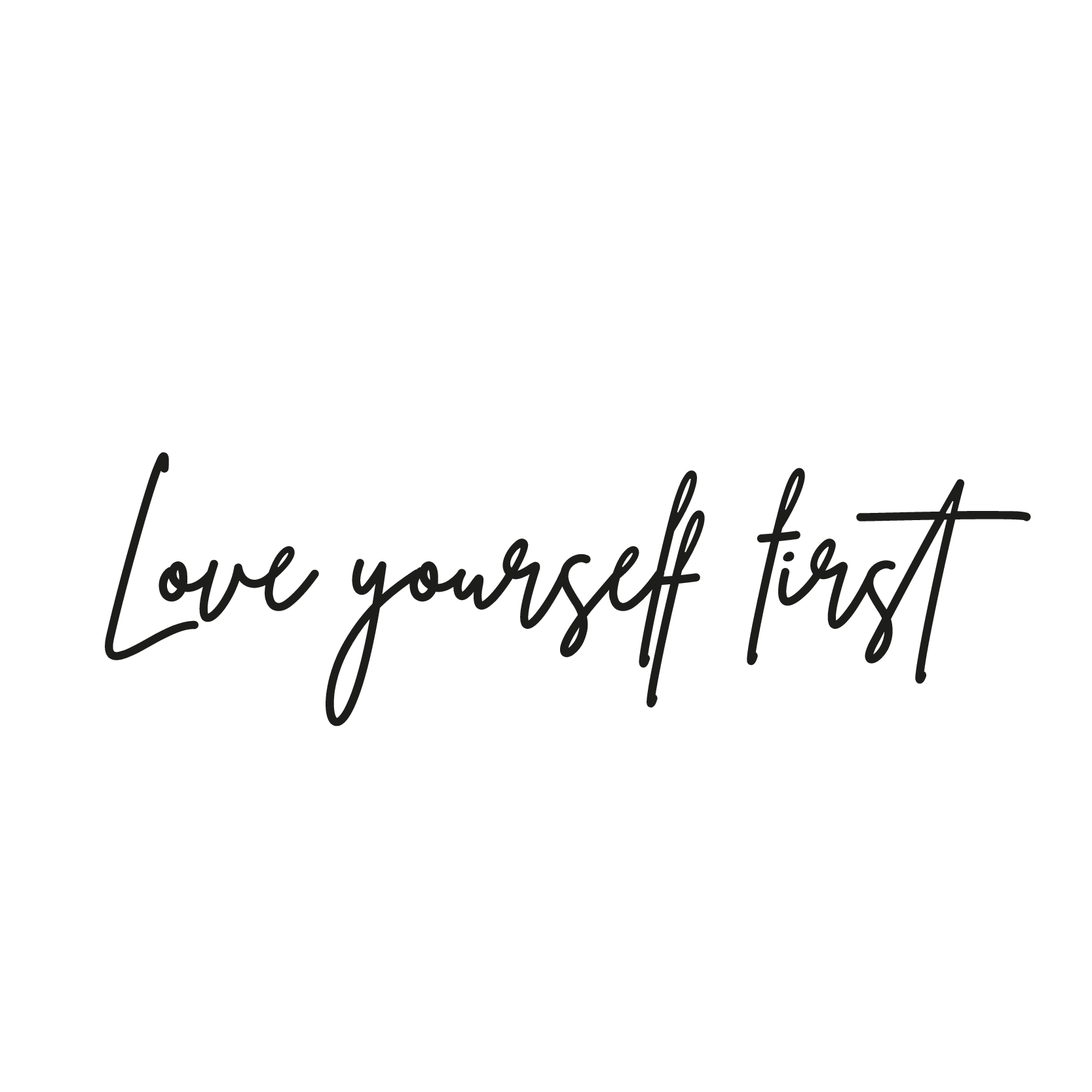 Love yourself first