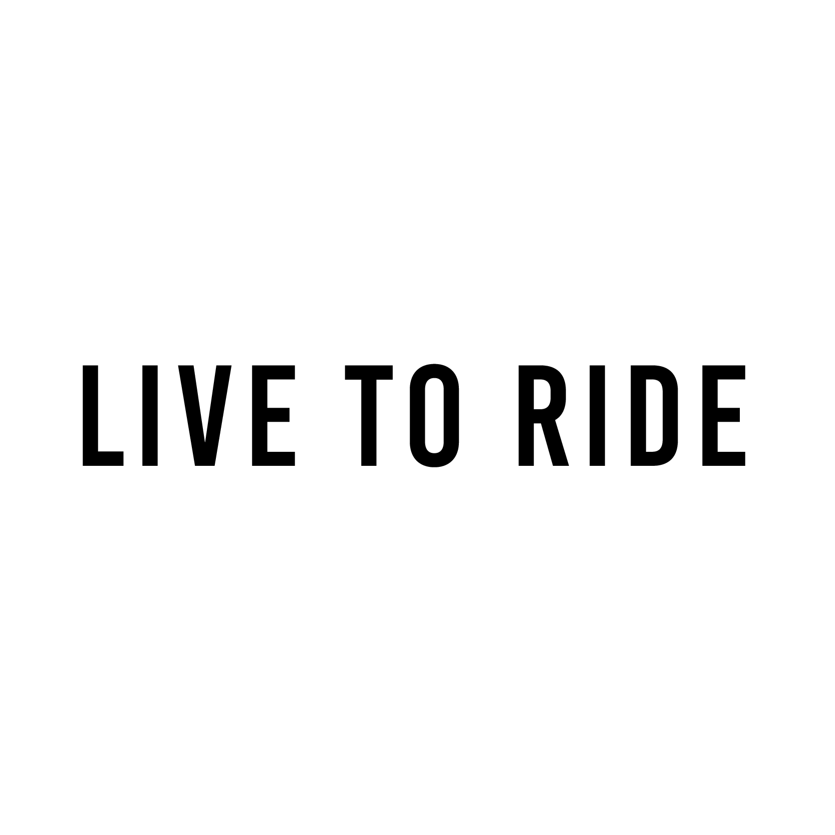 Live to ride